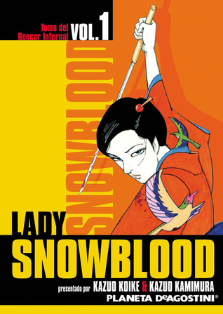 Lady Snowblood 1: Tomo del Rencor Infernal (Paperback)