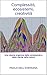 Complessità, ecosistemi, creatività: Una visione organica della conoscenza e della mente nella natura (Italian Edition)
