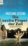 Die sechs Finger der Zeit