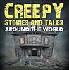 Creepy Stories and Tales Around the World: Horror Books for Kids (Children's Scary Stories)
