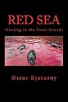 Red Sea: Whaling in the Faroe Islands Red Sea: Whaling in the Faroe Islands