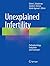 Unexplained Infertility: Pathophysiology, Evaluation and Treatment