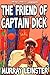 The Friend of Captain Dick [Illustrated]