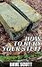 How To Bury Your Stuff by Dave Scott