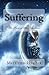 Suffering: The Fruits of Utter Desolation