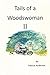 Tails of a Woodswoman II