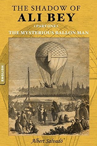 The Mysterious Balloon Man (The Shadow of Ali Bey Book 1)