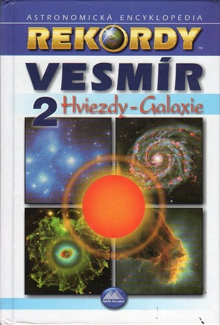 Rekordy - Vesmír 2 - Hviezdy - Galaxie (Hardcover)