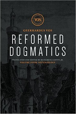Reformed Dogmatics: Soteriology (Hardcover)