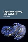 Organisms, Agency...