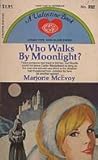 Who Walks by Moonlight