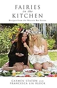 Fairies in the Kitchen: Recipes from the Weetzie Bat Series