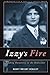 Izzy's Fire by Nancy Wright Beasley
