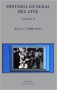 Historia General del Cine, vol. 2: EE.UU. (1908-1915)