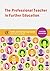 The Professional Teacher in Further Education