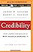 Credibility: How Leaders Gain and Lose It, Why People Demand It