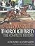 Speed and the Thoroughbred: The Complete History