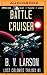 Battle Cruiser (Lost Colonies Trilogy, #1)