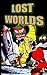 Lost Worlds: Issue One (Lost Worlds (Reprint) Book 1)