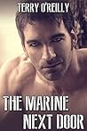 The Marine Next Door by Terry O'Reilly