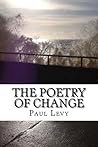 The Poetry of Change: Fifty poems exploring the light and shadow side of change