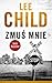 Zmuś mnie by Lee Child
