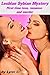 Lesbian Sybian Mystery: First time love, romance and murder