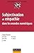 Subjectivation et empathie dans les mondes numériques (French Edition)