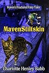 Mavenstiltskin (Maven's Fractured Fairy Tales, #3) Mavenstiltskin (Maven's Fractured Fairy Tales, #3)