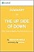 The Up Side of Down: Summary of the Key Ideas - Original Book by Megan McArdle: Why Failing Well Is the Key to Success