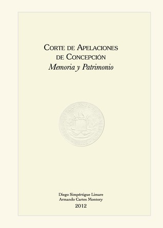 Corte de Apelaciones de Concepción. Memoria y patrimonio