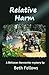 Relative Harm: A Belizean M...