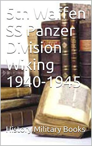 5th Waffen SS Panzer Division Wiking 1940-1945 (Kindle Edition)