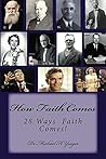 How Faith Comes: ...