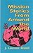 Mission Stories from Around the World