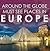 Around The Globe - Must See Places in Europe: Europe Travel Guide for Kids (Children's Explore the World Books)