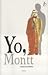 Yo, Montt by Cristobal García-Huidobro