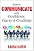 How To Communicate With Clarity anc Confidence by Laura Katen