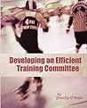 Developing an Efficient Training Committee Developing an Efficient Training Committee