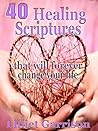40 Healing Scriptures That Will Forever Change Your Life