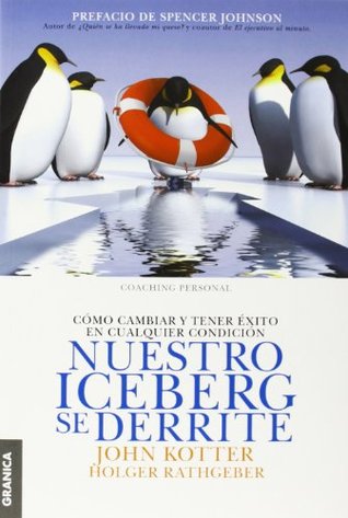Portada de Nuestro iceberg se derrite, de John P. Kotter