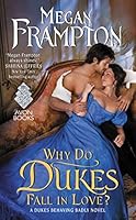 Why Do Dukes Fall in Love? (Dukes Behaving Badly, #4)