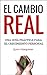 El Cambio Real: Una guía pr...