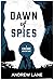 Dawn of Spies (A Crusoe Adv...