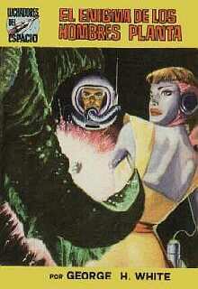 Portada de El enigma de los hombres planta, de George H. White