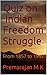 Quiz on Indian Freedom Struggle: From 1857 to 1947
