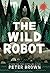 The Wild Robot (The Wild Ro...