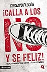 Book cover for Calla los NO y sé feliz: Secretos para superar límites, críticas y temores. (Especialidades Juveniles) (Spanish Edition)