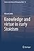 Knowledge and virtue in early Stoicism (Studies in the History of Philosophy of Mind Book 10)