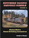 Southern Pacific Historic Diesels: Electro-Motive Diesel Switching Locomotives